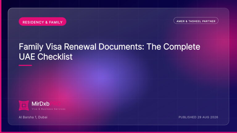 Family Visa Renewal Documents: Full Checklist — MIRDXB PRO guide