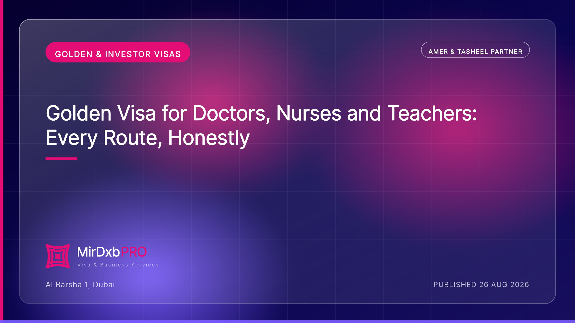 Golden Visa for Doctors, Nurses and Teachers: The Professional Routes — MIRDXB PRO guide