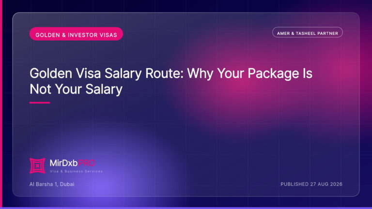 Golden Visa Salary Route: Why Your Package Is Not Your Salary — MIRDXB PRO guide
