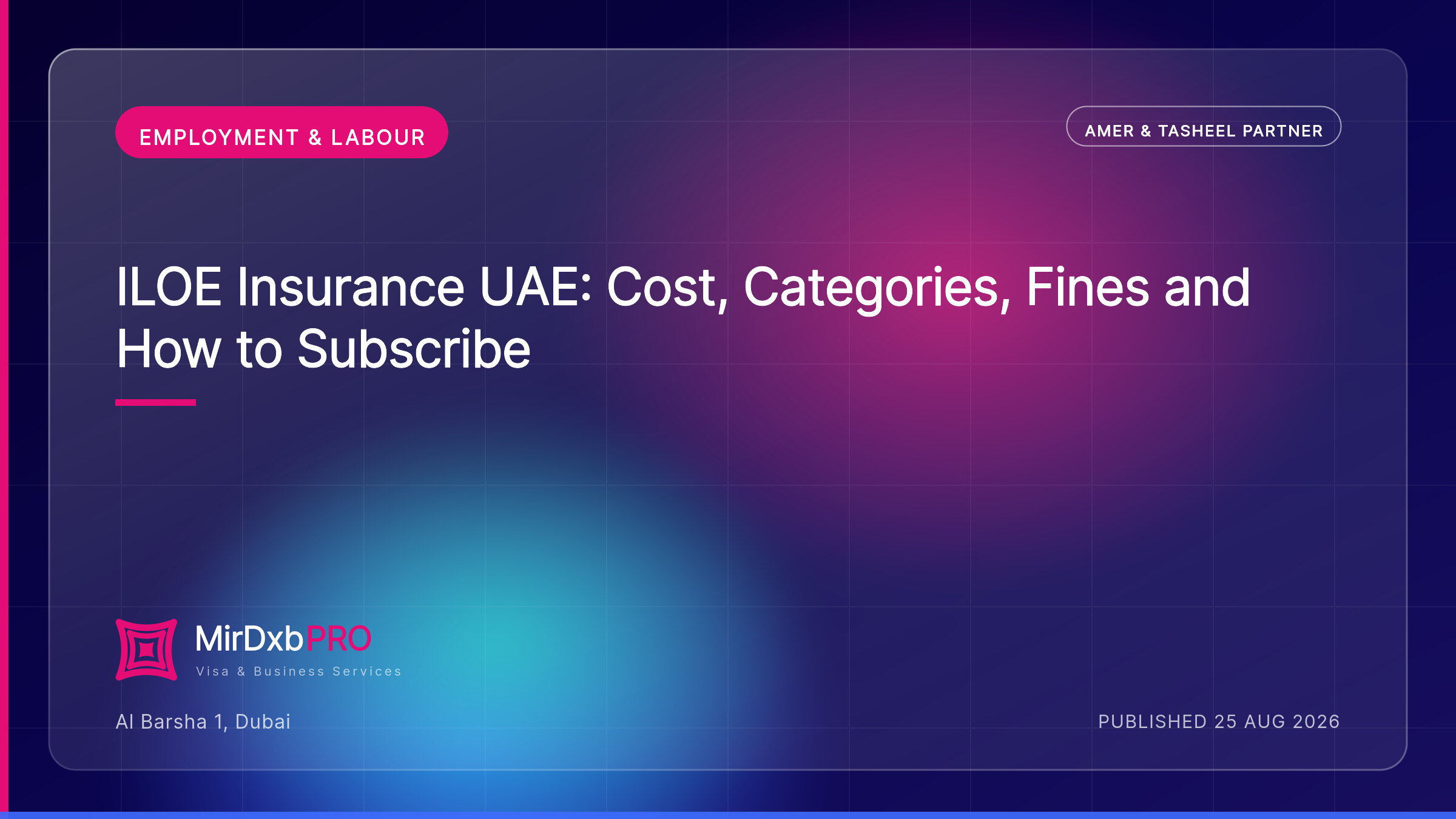 ILOE Insurance UAE: Cost, Fines, Claims and How to Subscribe — MIRDXB PRO guide