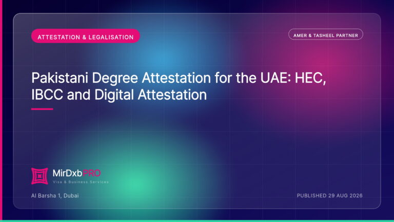 Pakistani Degree Attestation for the UAE — MIRDXB PRO guide