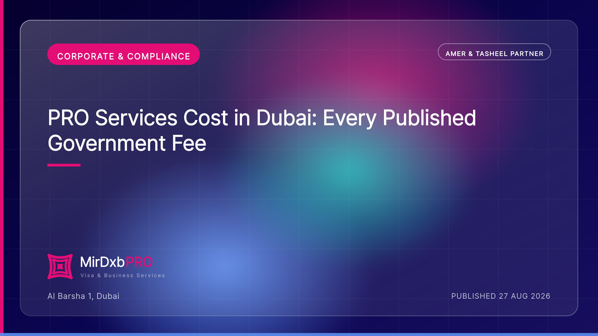 PRO Services Cost in Dubai 2026: What You Should Actually Pay — MIRDXB PRO guide