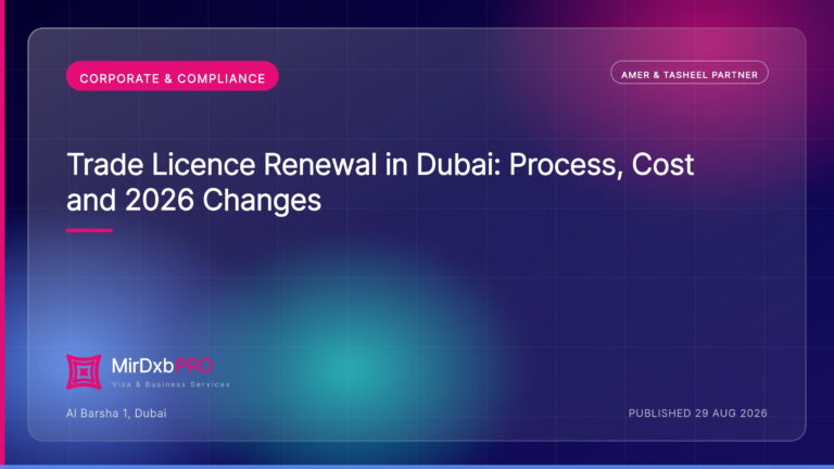 Trade Licence Renewal in Dubai: Process and Cost — MIRDXB PRO guide