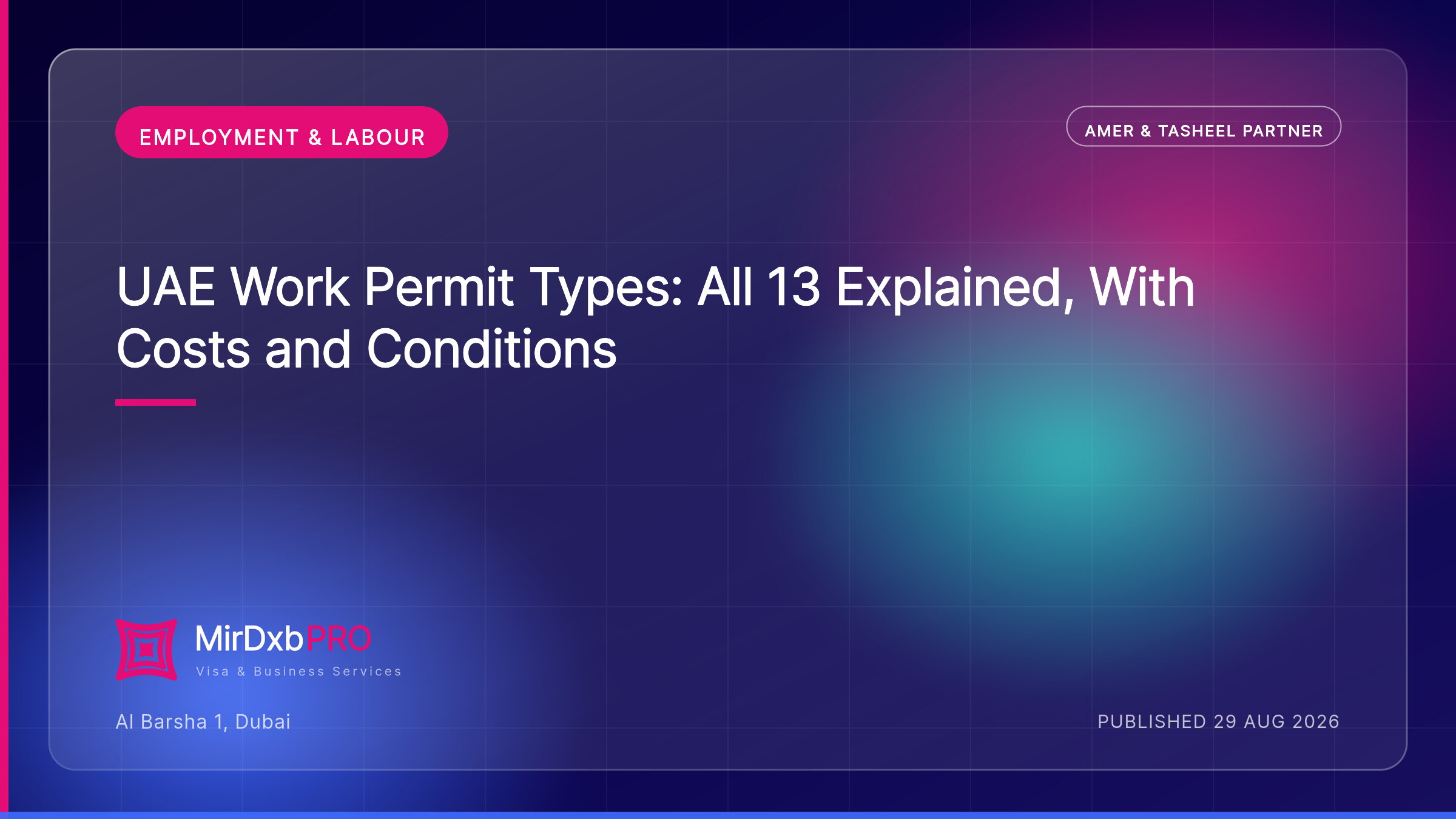 UAE Work Permit Types: All 13 Explained — MIRDXB PRO guide