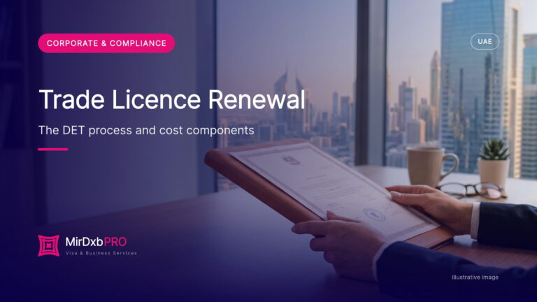 How to Renew a Trade Licence in Dubai (2026): DET Renewal Process, Cost Components, Ejari, Approvals and What Happens Next (illustrative photo)
