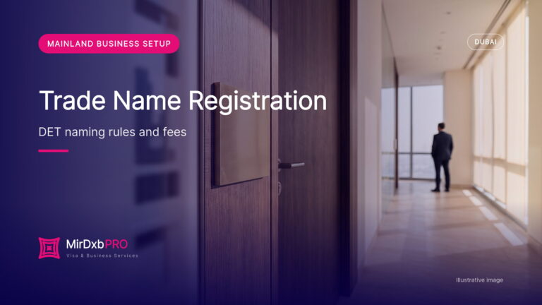 Trade Name Registration Dubai 2026: DET Naming Rules, Special Name Fees, Certificate Validity, Name Changes and Trademarks (illustrative photo)