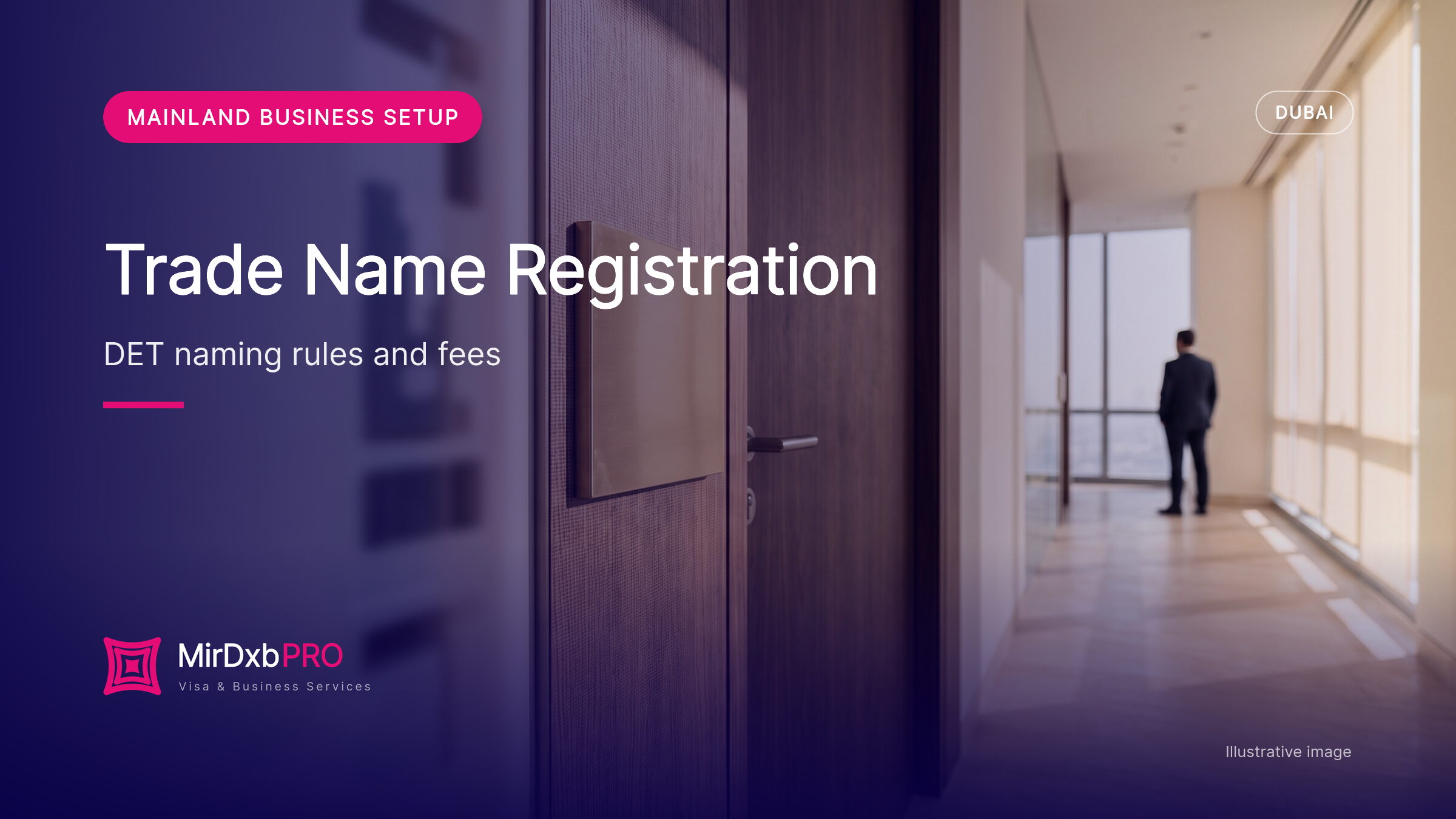 Trade Name Registration Dubai 2026: DET Naming Rules, Special Name Fees, Certificate Validity, Name Changes and Trademarks (illustrative photo)